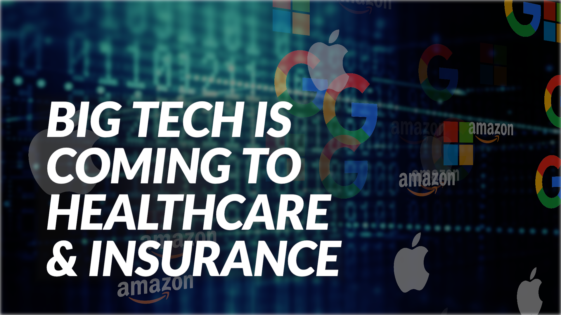 Big Tech is coming to healthcare and insurance