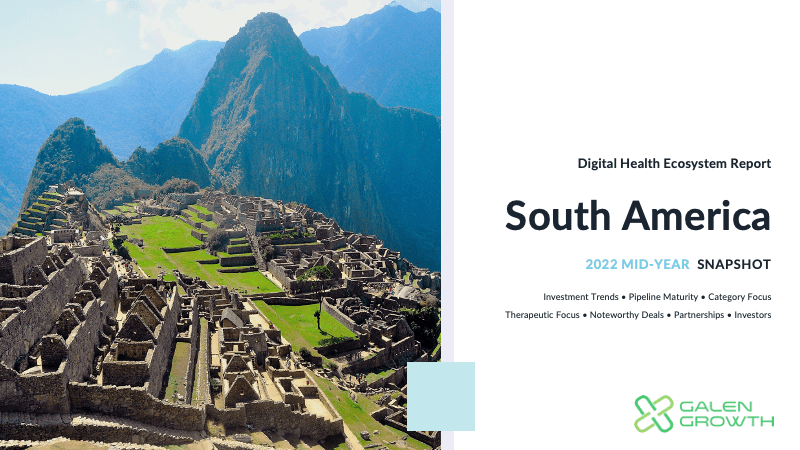 Mid-Year 2022 South America Digital Health Ecosystem Snapshot Title